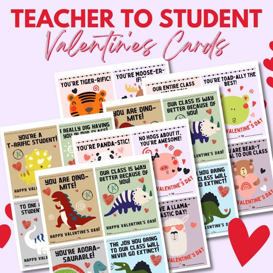 Printable Valentines Cards (From Teacher To Student)